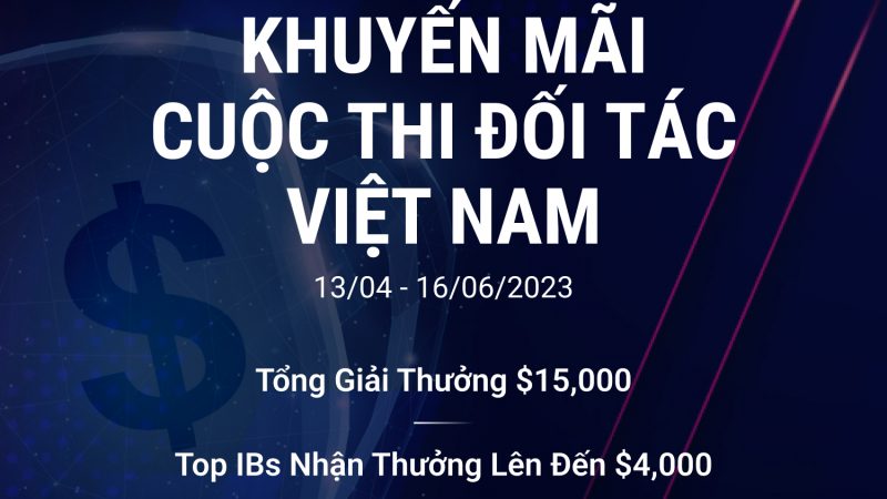 Ai sẽ là Đối tác giao dịch trực tuyến tài năng nhất tại Việt Nam? Hãy cùng tìm kiếm!